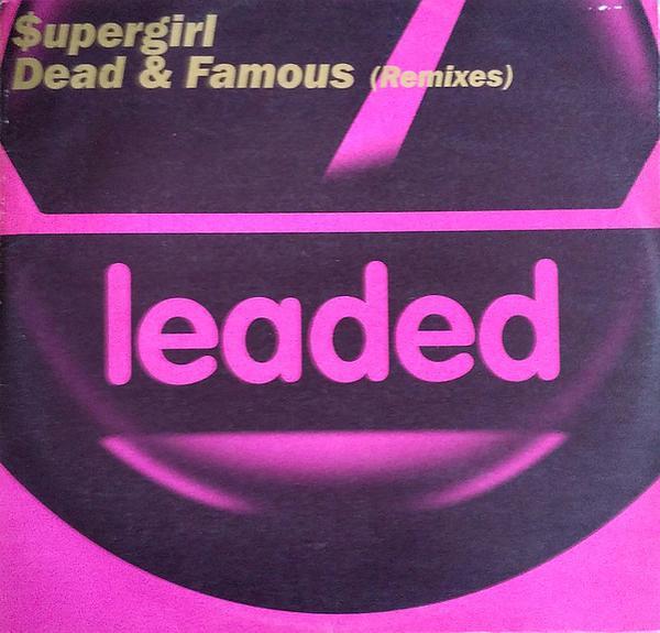 $upergirl - Dead & Famous (Remixes)