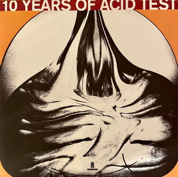  - 10 Years Of Acid Test
