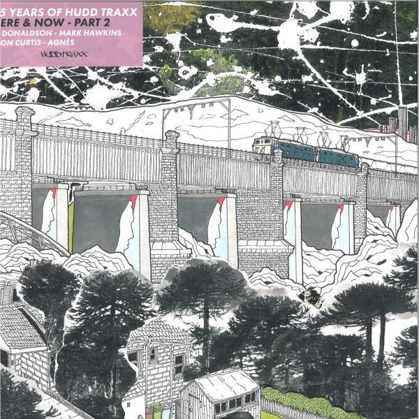  - 15 Years Of Hudd Traxx : Here & Now Part 2