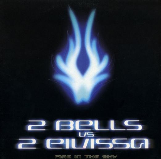 2 Bells, 2 Eivissa - Fire In The Sky