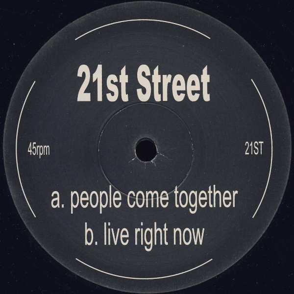 21st Street - People Come Together / Live Right Now