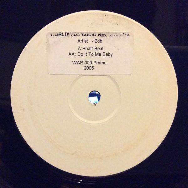 2DB (2) - Phatt Beat / Do It To Me Baby