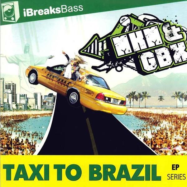 4Kuba, MKM & GBX - Taxi To Brazil EP Series / Part 1