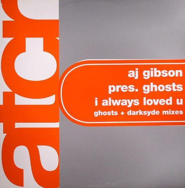 AJ Gibson, Ghosts (2) - I Always Loved U