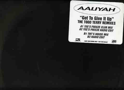 Aaliyah - Got To Give It Up (The Todd Terry Remixes)