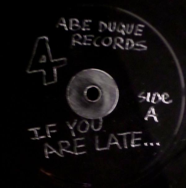 Abe Duque - If You Are Late Make Sure To Wear Your Hat