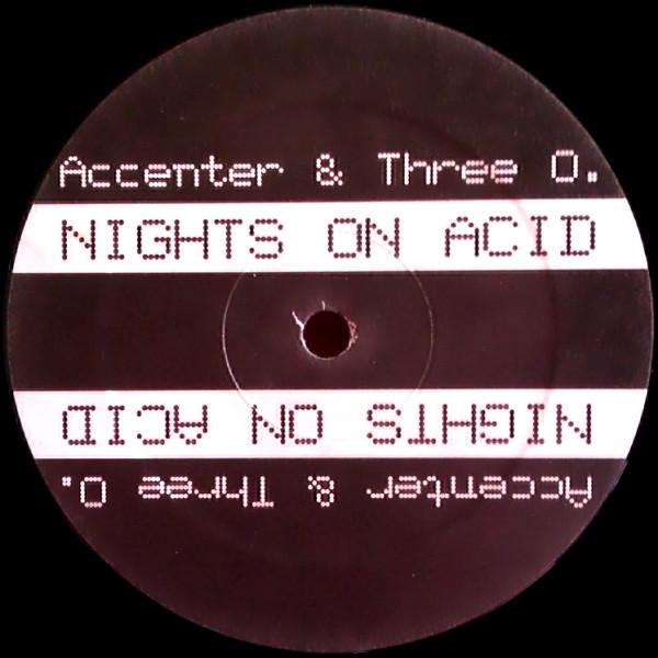 Accenter & Three O - Nights On Acid