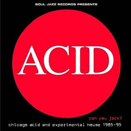  - Acid: Can You Jack? Vol. 1