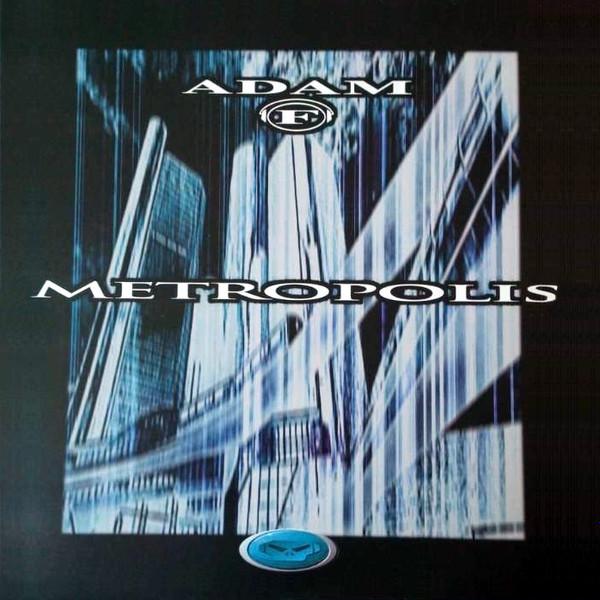 Adam F - Metropolis / Mother Earth
