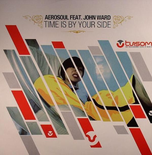 Aerosoul (3), John Ward (4) - Time Is By Your Side
