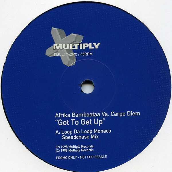 Afrika Bambaataa, Carpe Diem - Got To Get Up