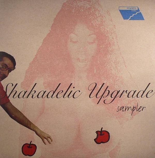 Alex Dolby, Xplosiva, Luca Baldini - Shakadelic Upgrade Sampler