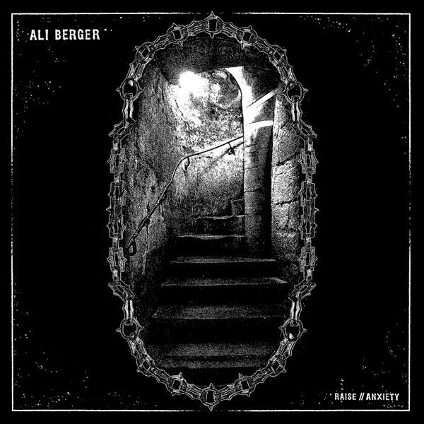 Ali Berger - Raise//Anxiety