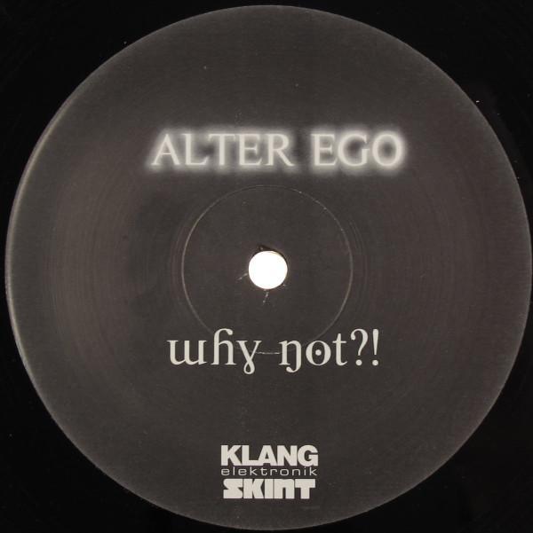 Alter Ego - Why Not?!