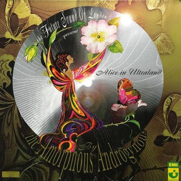 Amorphous Androgynous, The Future Sound Of London - Alice In Ultraland