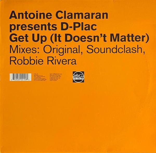 Antoine Clamaran, D-Plac - Get Up (It Doesn't Matter)
