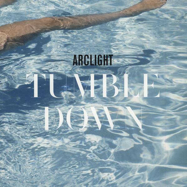Arclight (2) - Tumble Down