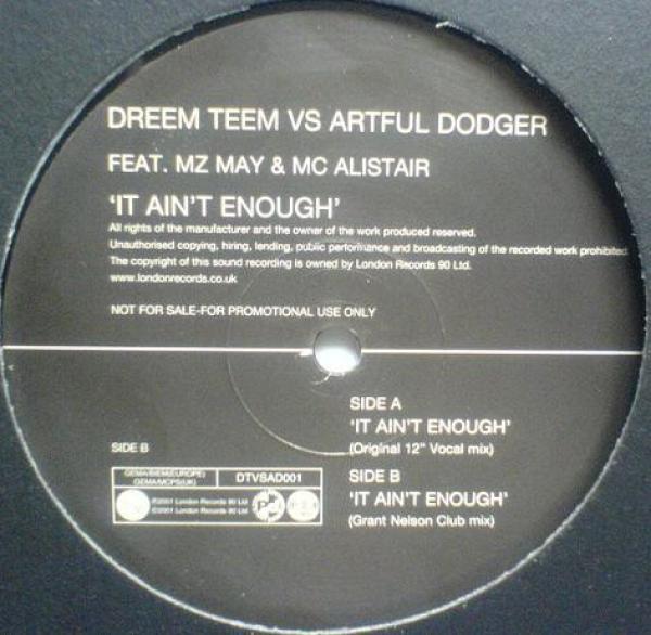 Artful Dodger, Dreem Teem, MC Alistair, MZ May - It Ain't Enough