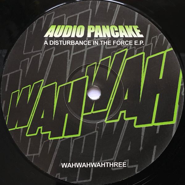 Audio Pancake - A Disturbance In The Force E.P.