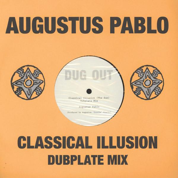 Augustus Pablo - Classical Illusion Dubplate Mix