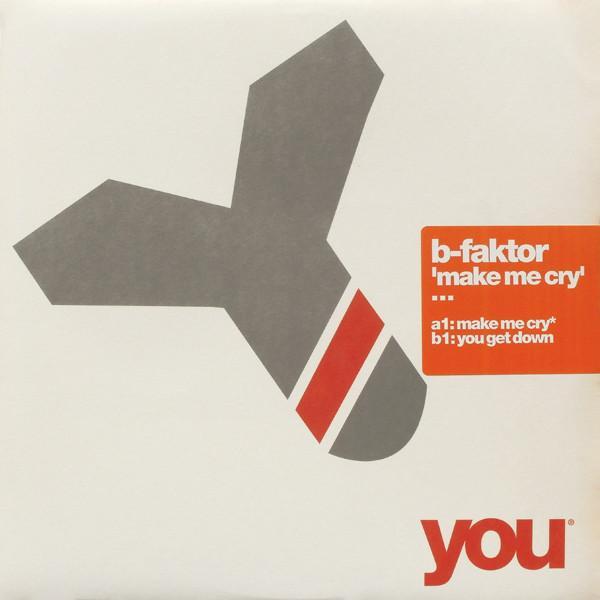 B-Faktor - Make Me Cry