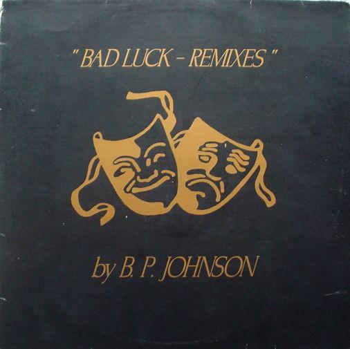 B.P. Johnson - Bad Luck - Remixes