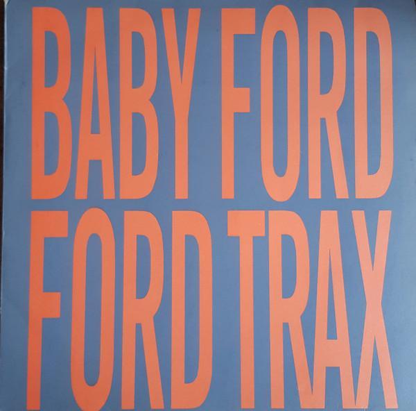 Baby Ford - Ford Trax