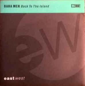 Baha Men - Back To The Island