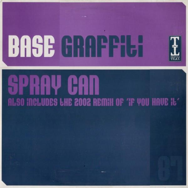 Base Graffiti - Spray Can / If You Have It (2002 Remix)