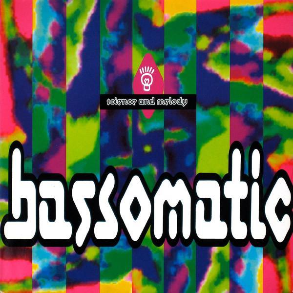 Bassomatic - Science And Melody