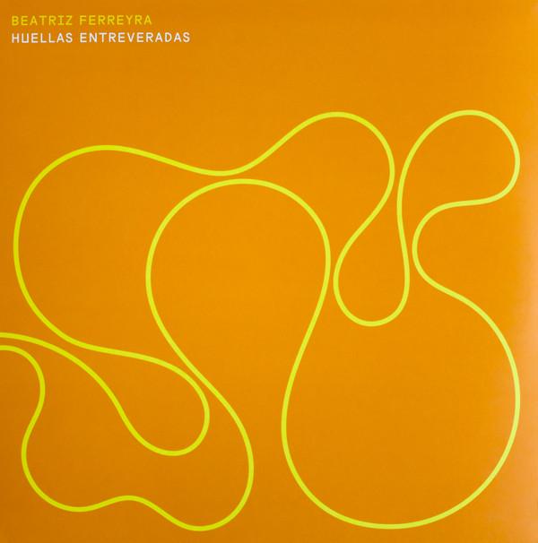 Beatriz Ferreyra - Huellas Entreveradas