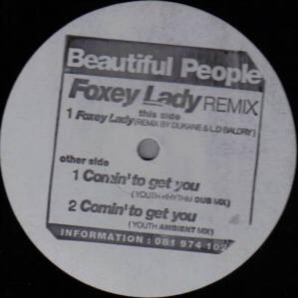 Beautiful People - Foxey Lady / Comin' To Get You - Remixes