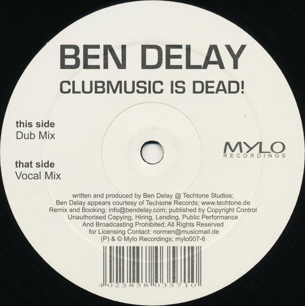Ben Delay - Clubmusic Is Dead!