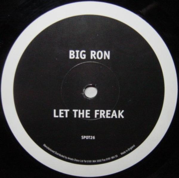 Big Ron - Let The Freak