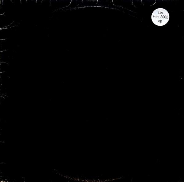 Bis - Fact 2002 EP