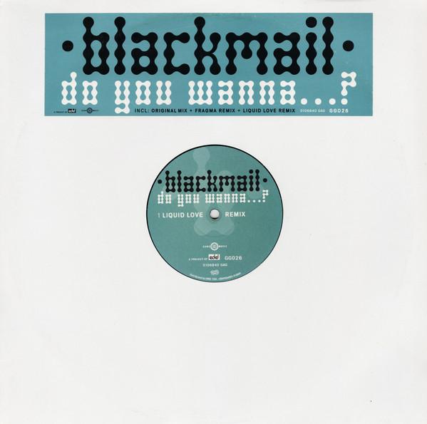 Blackmail - Do You Wanna...?