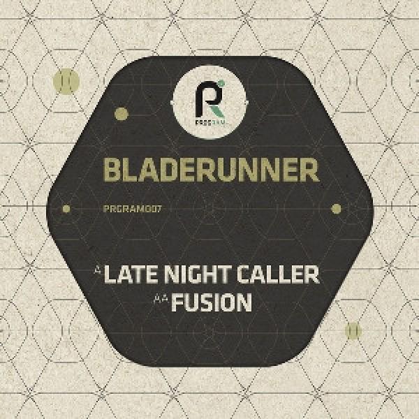 Bladerunner - Late Night Caller / Fusion