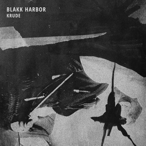 Blakk Harbor - Krude