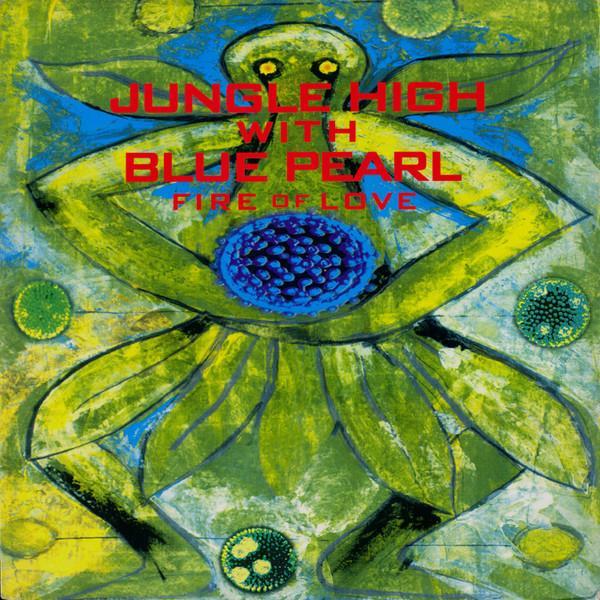Blue Pearl, Jungle High - Fire Of Love