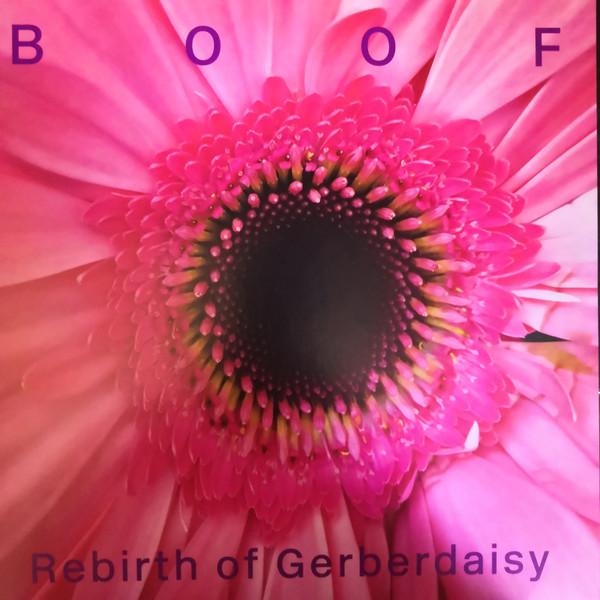 Boof - Rebirth Of Gerberdaisy