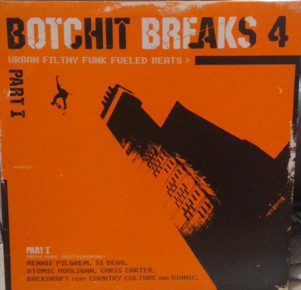 - Botchit Breaks 4 (Part I)