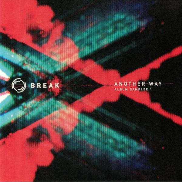 Break - Another Way (Album Sampler 1)