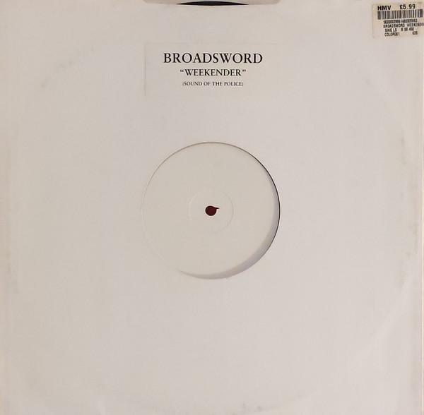 Broadsword - Weekender (Sound Of The Police)