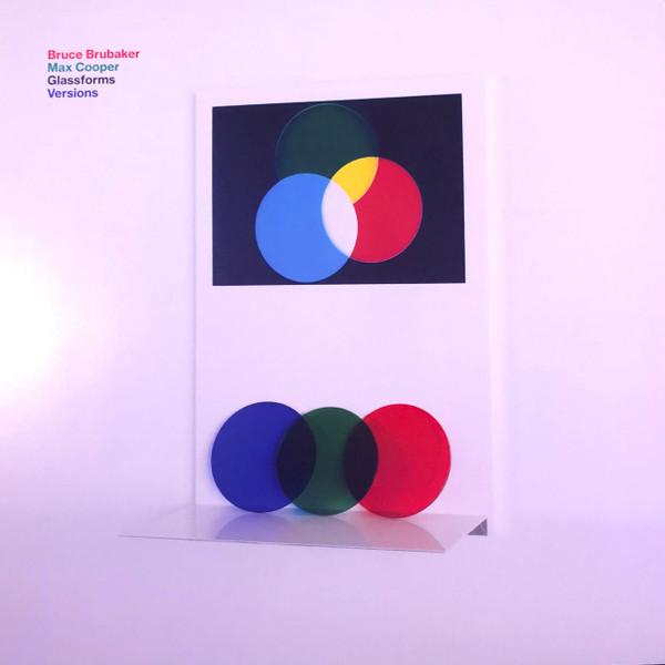 Bruce Brubaker, Max Cooper - Glassforms Versions