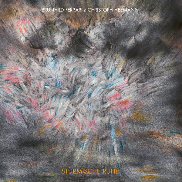 Brunhild Meyer-Ferrari, Christoph Heemann - Stürmische Ruhe