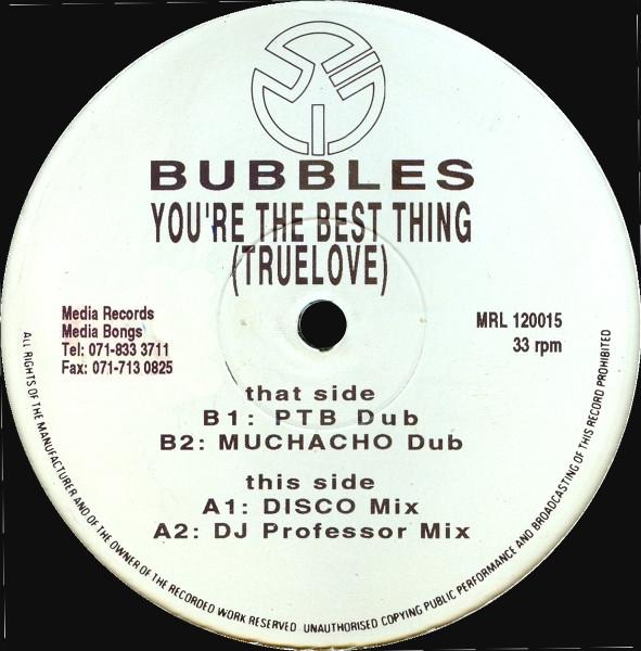 Bubbles (34) - You're The Best Thing (True Love)