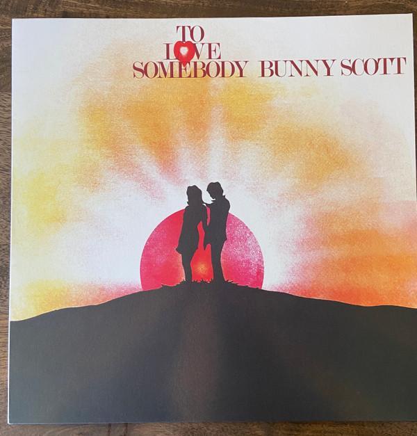 Bunny Scott - To Love Somebody