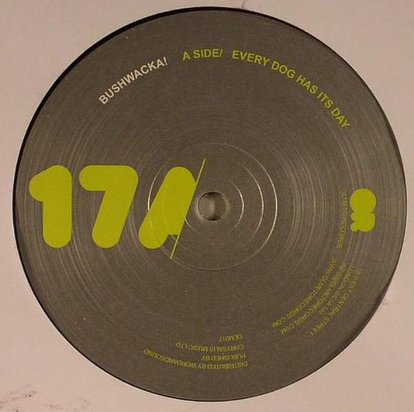 Bushwacka! - Every Dog Has Its Day