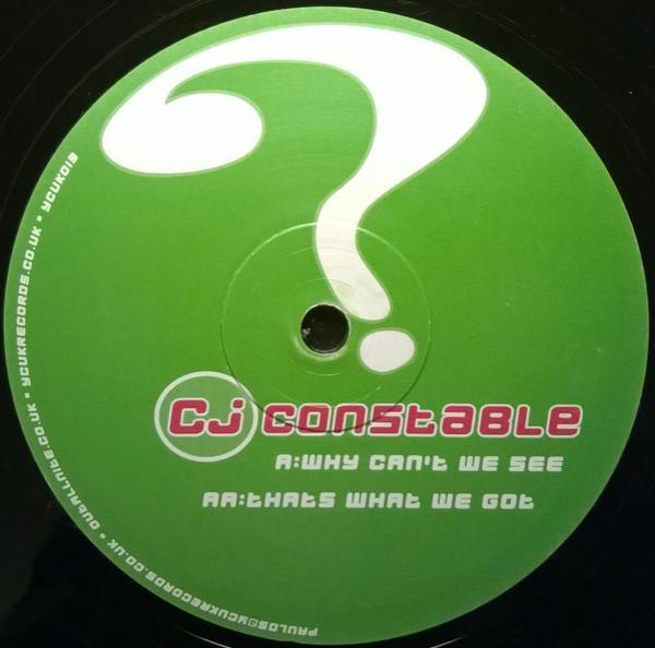 CJ Constable - Why Can't We See / Thats What We Got