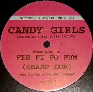 Candy Girls, Sweet Pussy Pauline - Fee Fi Fo Fum (Sharp Dub)